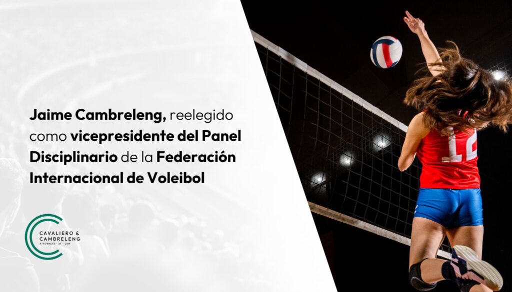 Jaime Cambreleng, reelegido como vicepresidente del Panel Disciplinario de la Federación Internacional de Voleibol 