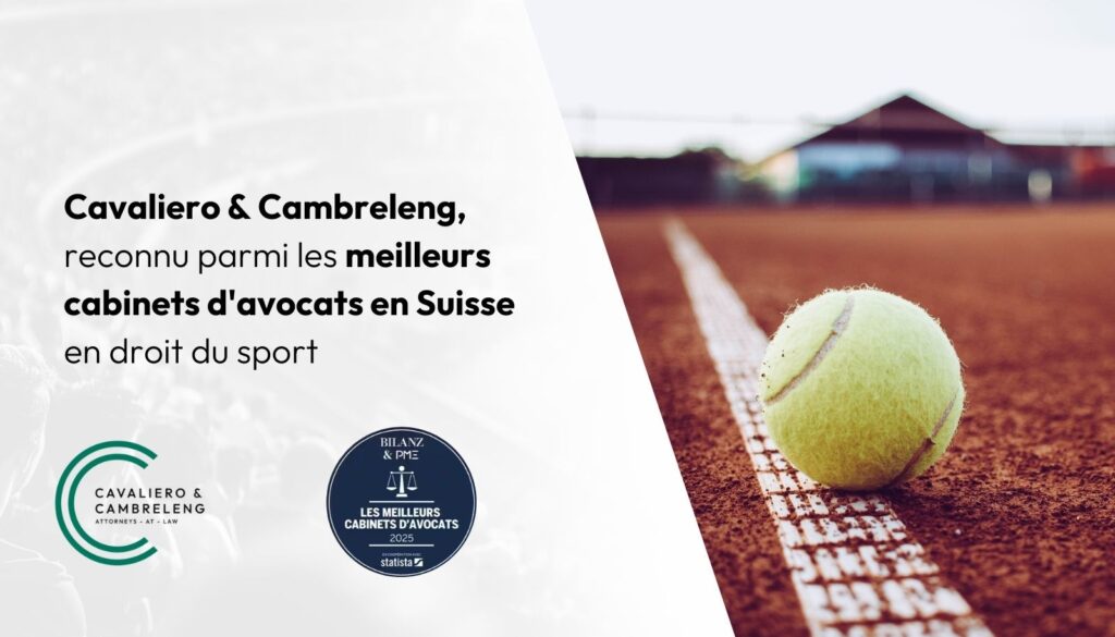 Cavaliero & Cambreleng reconnu parmi les meilleurs cabinets d&rsquo;avocats en Suisse en droit du sport 