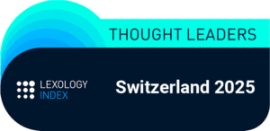 Lexology___Switzerland_2025___Thought_Leaders