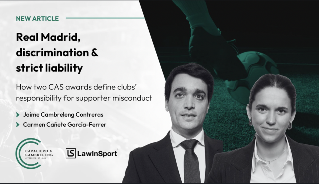 Jaime Cambreleng and Carmen Cañete analyse club liability for discriminatory supporter conduct in LawInSport